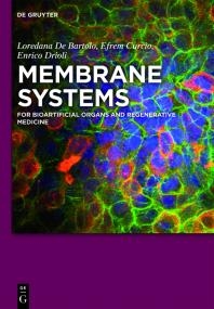 Membrane Systems For Bioartificial Organs and Regenerative Medicine