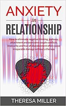 (PDF)Anxiety in Relationship: How To Eliminate Negative Thinking, Jealousy, Attachment And Over...