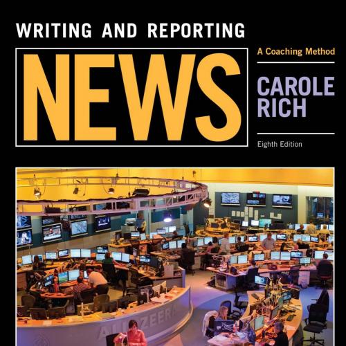 Writing and Reporting News A Coaching Method (Mass Communication and Journalism) - Wei Zhi
