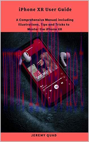 [FOX-Ebook]iPhone XR User Guide: A Comprehensive Manual including Illustrations, Tips and Trick...