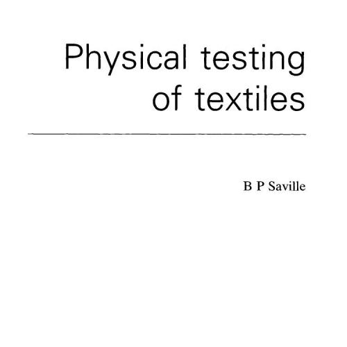 Physical Testing of Textiles by B.P. Saville - Wei Zhi