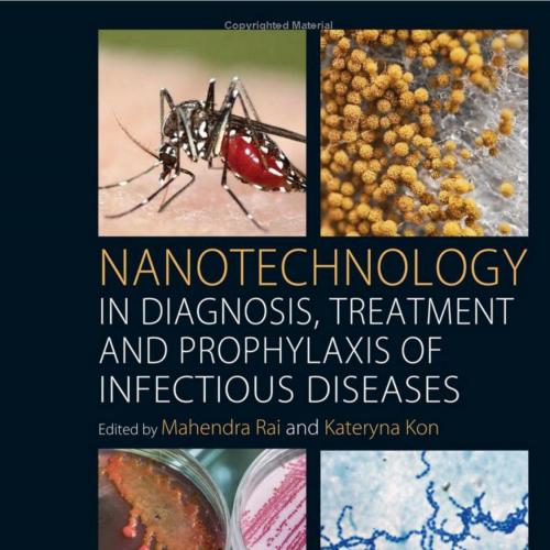 Nanotechnology in Diagnosis, Treatment and Prophylaxis of Infectious Diseases