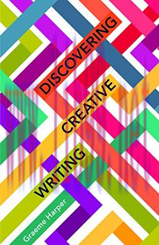 (PDF)Discovering Creative Writing (New Writing Viewpoints Book 17)