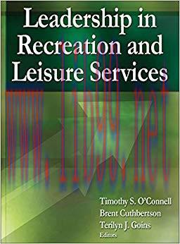 Leadership in Recreation and Leisure Services 1st Edition,