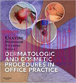 (PDF)Dermatologic and Cosmetic Procedures in Office Practice E-Book 1st Edition