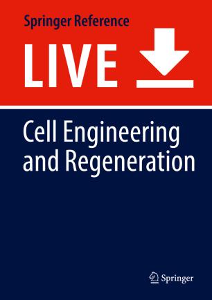 Cell Engineering and Regeneration