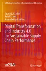 [PDF]Digital Transformation and Industry 4.0 for Sustainable Supply Chain Performance
