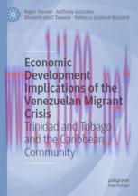 [PDF]Economic Development Implications of the Venezuelan Migrant Crisis: Trinidad and Tobago an...