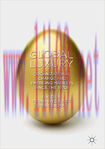 (PDF)Global Luxury: Organizational Change and Emerging Markets since the 1970s 1st ed. 2018 Edi...