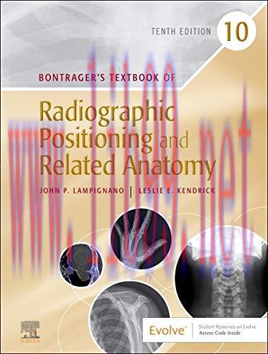 [AME]Bontrager&rsquo;s Textbook of Radiographic Positioning and Related Anatomy, 10th Edition (Origin...