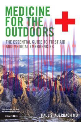 [AME]Medicine for the Outdoors: The Essential Guide to First Aid and Medical Emergencies, 6th E...