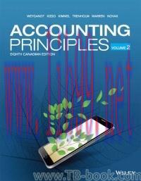 Test Bank for Accounting Principles, Volume 2, 8th Canadian Edition By: Jerry J. Weygandt