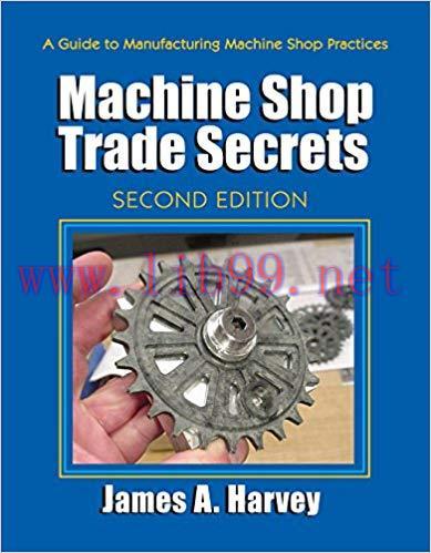 Machine Shop Trade Secrets: Second Edition 2nd Edition,