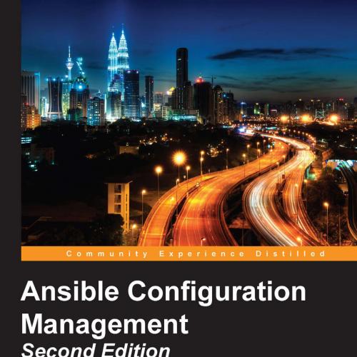 Ansible Configuration Management, Second Edition