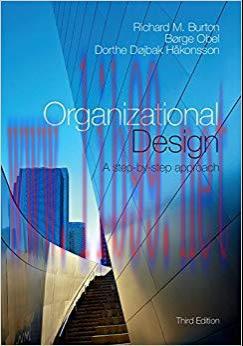 (PDF)Organizational Design: A Step-by-Step Approach 3rd Edition by Richard M. Burton