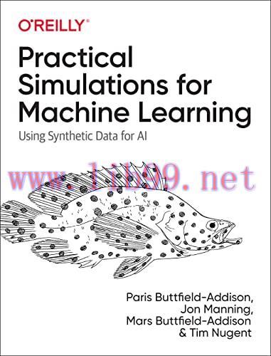 [FOX-Ebook]Practical Simulations for Machine Learning: Using Synthetic Data for AI
