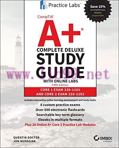 [FOX-Ebook]CompTIA A+ Complete Deluxe Study Guide with Online Labs: Core 1 Exam 220-1101 and Co...