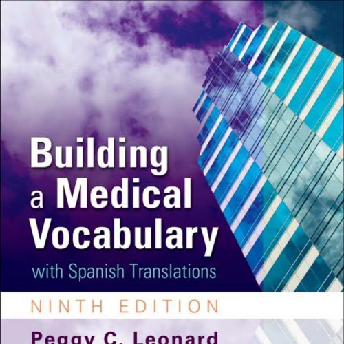Building a Medical Vocabulary, 9_e_ with Spanish Translations - Peggy C. Leonard MT MEd