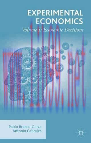 [FOX-Ebook]Experimental Economics: Volume I: Economic Decisions