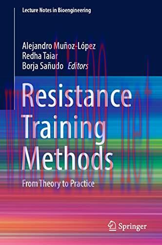 [AME]Resistance Training Methods: From_ Theory to Practice (Lecture Notes in Bioengineering) (O...