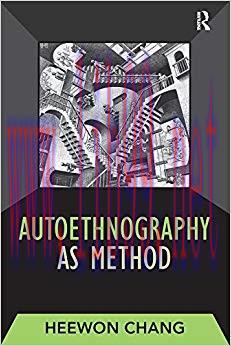(PDF)Autoethnography as Method (Developing Qualitative Inquiry Book 1) 1st Edition