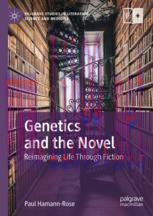[PDF]Genetics and the Novel: Reimagining Life Through Fiction