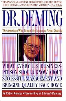 Dr. Deming: The American who Taught the Japanese About Quality