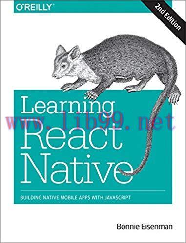 Learning React Native: Building Native Mobile Apps with JavaScript 2nd Edition,