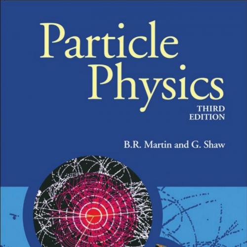 Particle Physics, 3rd ed. (Manchester Physics Series)