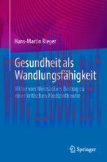[PDF]Gesundheit als Wandlungsf&auml;higkeit: Viktor von Weizs&auml;ckers Beitrag zu einer kritischen Medi...