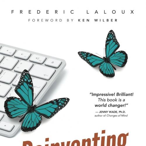 Reinventing Organizations A Guide to Creating Organizations