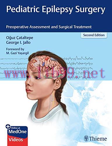 [AME]Pediatric Epilepsy Surgery: Preoperative Assessment and Surgical Treatment, 2nd Edition (O...
