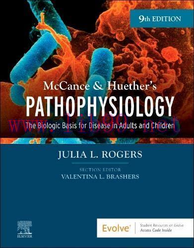 [AME]McCance & Huether&rsquo;s Pathophysiology: The Biologic Basis for Disease in Adults and Children...