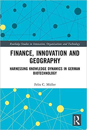 (PDF)Finance, Innovation and Geography Harnessing Knowledge Dynamics in German Biotechnology (R...