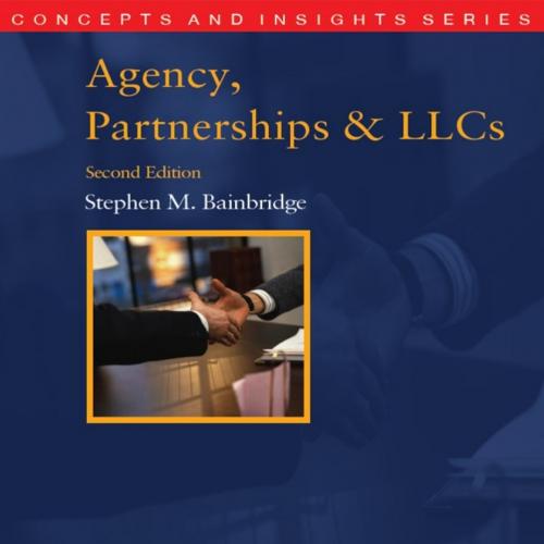 Agency, Partnerships and LLCs, 2d (Concepts and Insights Series)