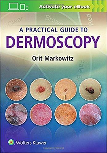 A Practical Guide to Dermoscopy [Orit Markowitz]+PDF