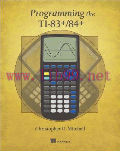 [FOX-Ebook]Programming the TI-83 Plus/TI-84 Plus