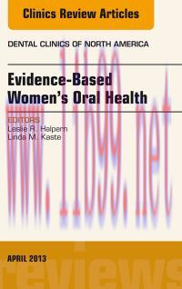 [AME]Evidence-Based Women&rsquo;s Oral Health, An Issue of Dental Clinics, 1e (The Clinics: Dentistry...