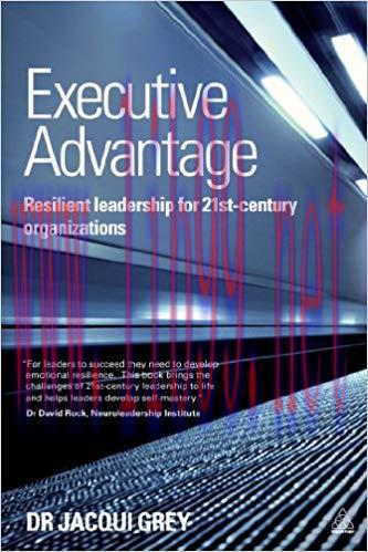(PDF)Executive Advantage: Resilient Leadership for 21st-Century Organizations 1st Edition