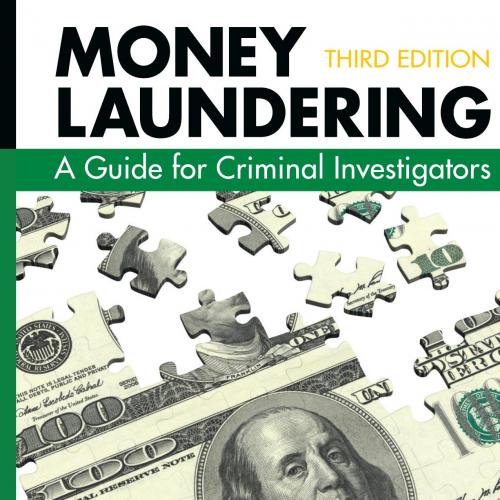 Money Laundering a Guide for Criminal Investigators 3rd Edition
