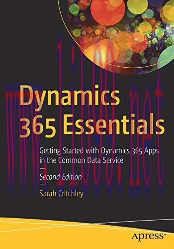 [FOX-Ebook]Dynamics 365 Essentials: Getting Started with Dynamics 365 Apps in the Common Data S...