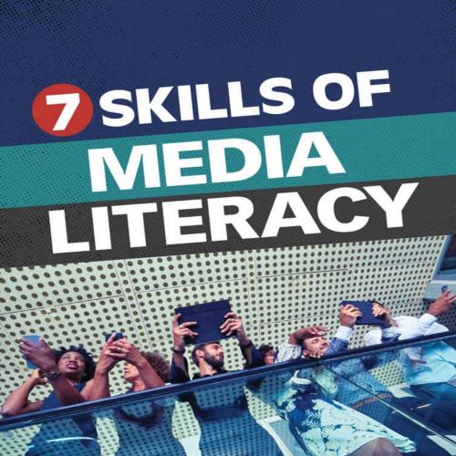 Seven Skills of Media Literacy - W. James Potter - W. James Potter