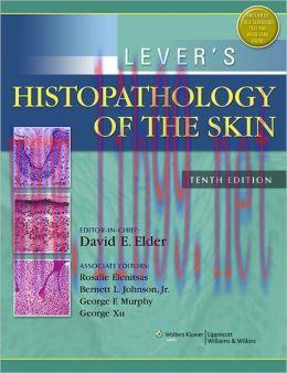[AME]Lever&rsquo;s Histopathology of the Skin, 10th Edition (ORIGINAL PDF from_ Publisher)