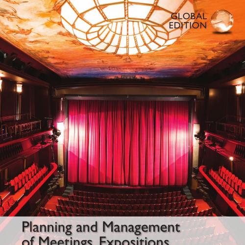 Planning and Management of Meetings, Expositions, Events and Conventions, Global Edition - Geor...