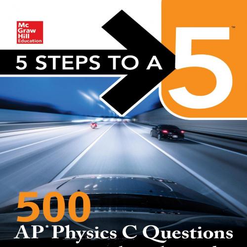 5 Steps to a 5 500 AP Physics C Questions to Know