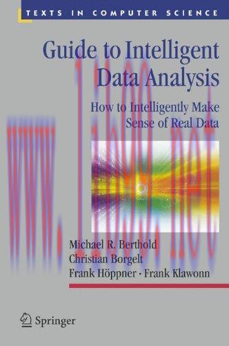 [FOX-Ebook]Guide to Intelligent Data Analysis: How to Intelligently Make Sense of Real Data