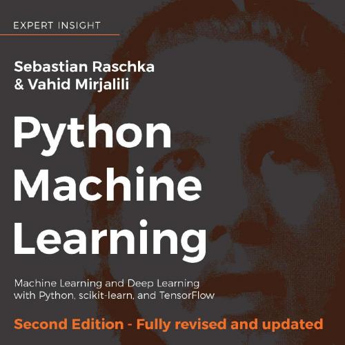 Python Machine Learning 2nd Edition - Raschka, Sebastian; Mirjalili, Vahid;