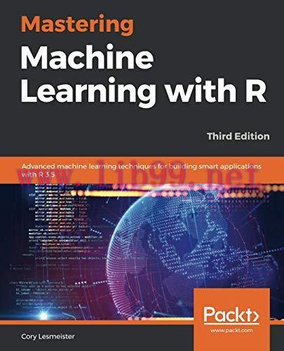 [FOX-Ebook]Mastering Machine Learning with R, 3rd Edition