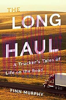 (PDF)The Long Haul: A Trucker&rsquo;s Tales of Life on the Road