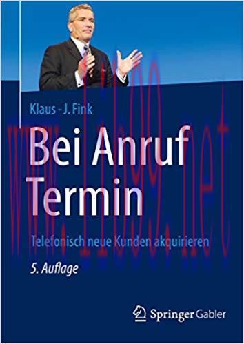 (PDF)Bei Anruf Termin: Telefonisch neue Kunden akquirieren (German Edition) 5th Edition